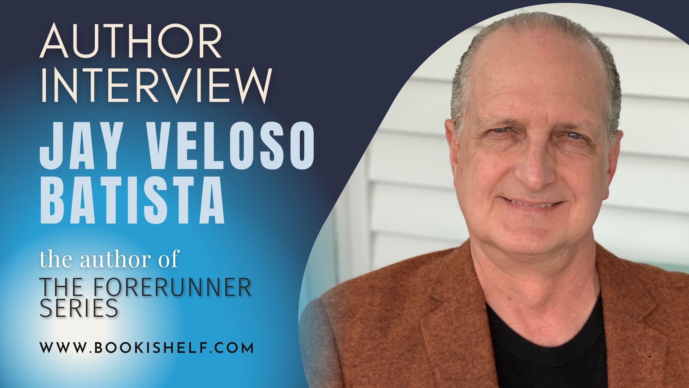 Jay Veloso Batista An Interview With The Author Of The Forerunner Series