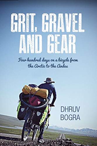 Grit Gravel and Gear by Dhruv Bogra