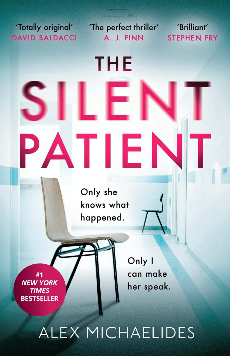 The Silent Patient - Twisty, chilling phycological thriller by Alex