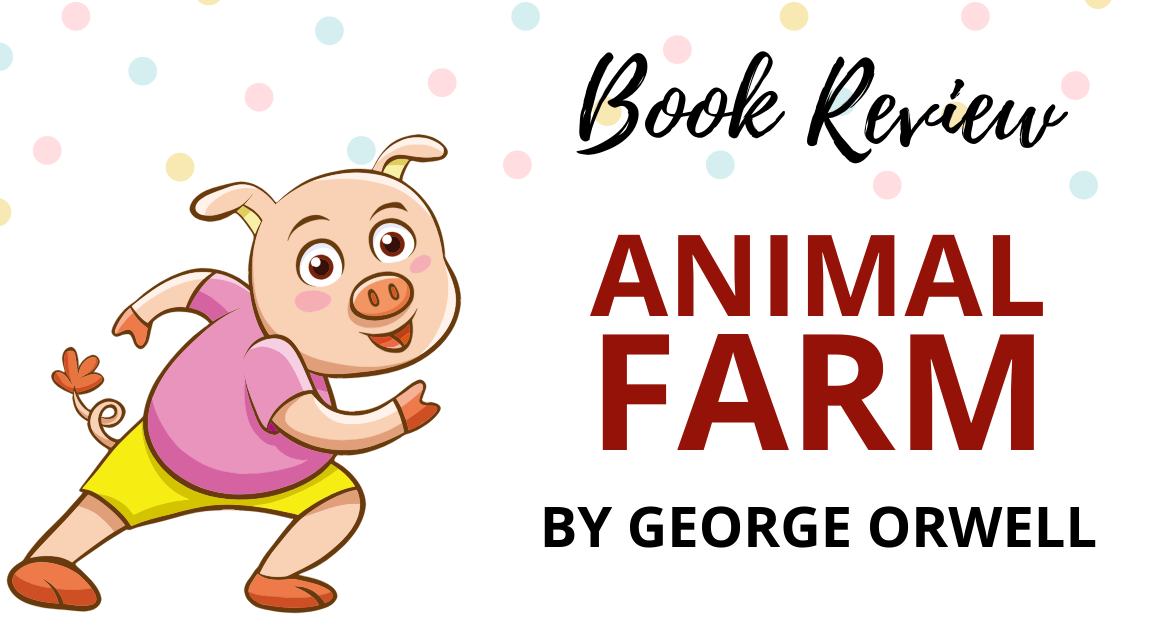 Animal Farm by George Orwell – FictionFan's Book Reviews
