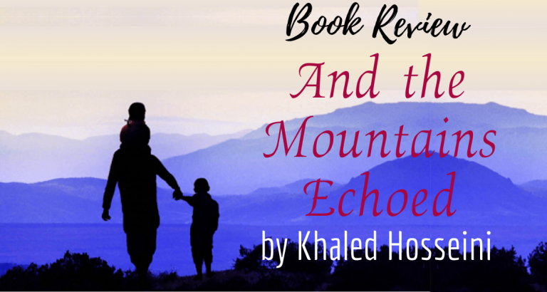 And The Mountains Echoed By Khaled Hosseini 