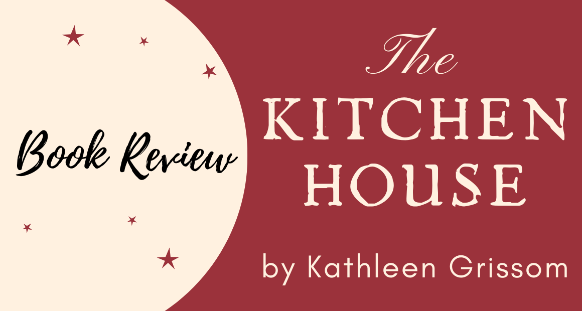 The Kitchen House by Kathleen Grissom