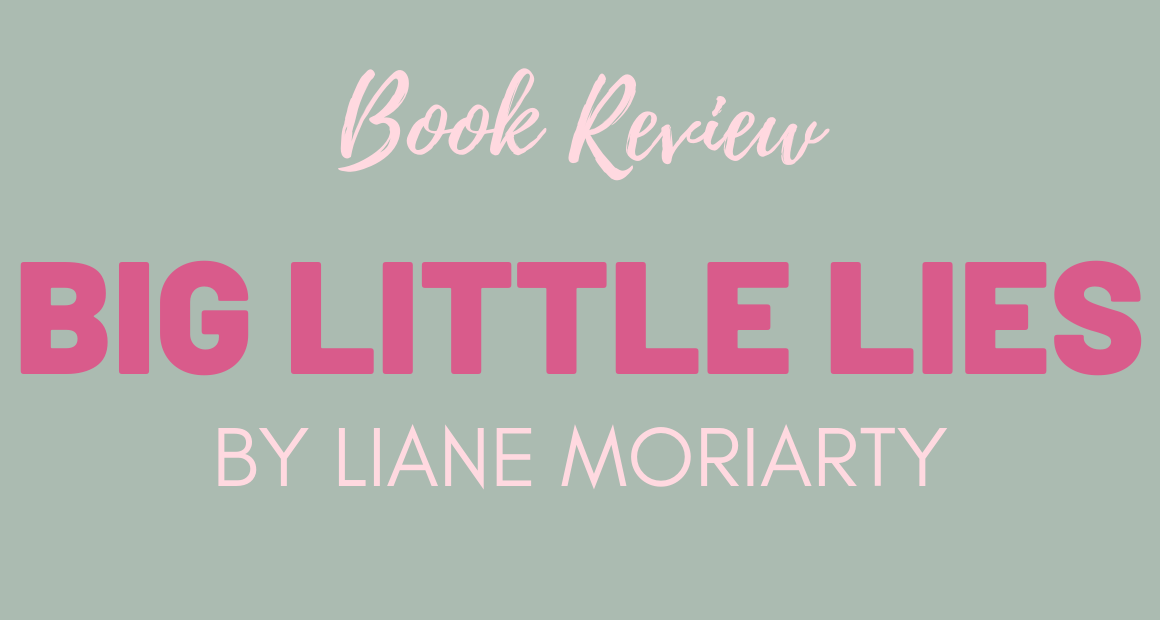 big little lies by liane moriarty