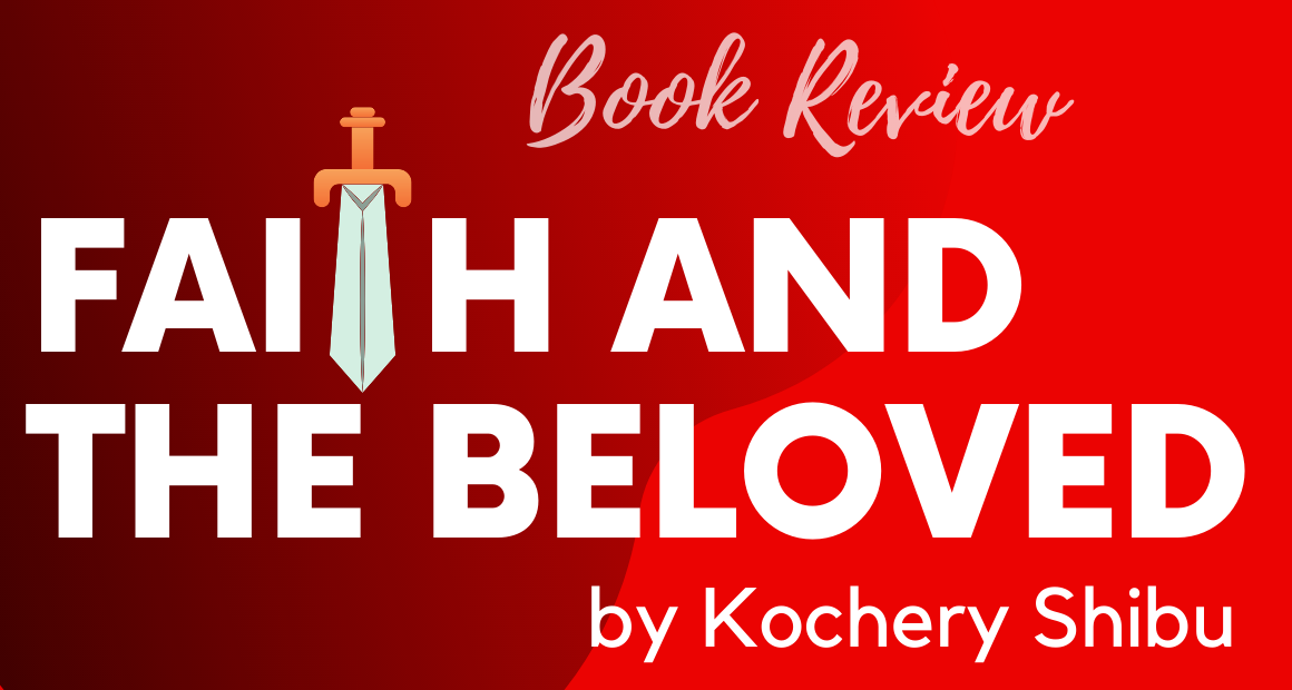 Faith And The Beloved By Kochery Shibu Book Review By The Bookish Elf