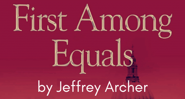 Book Review - First Among Equals by Jeffrey Archer