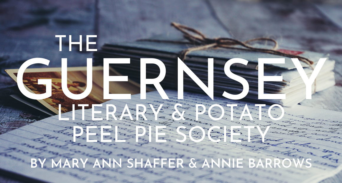 Book Review - The Guernsey Literary and Potato Peel Pie Society by Mary Ann Shaffer and Annie Barrows