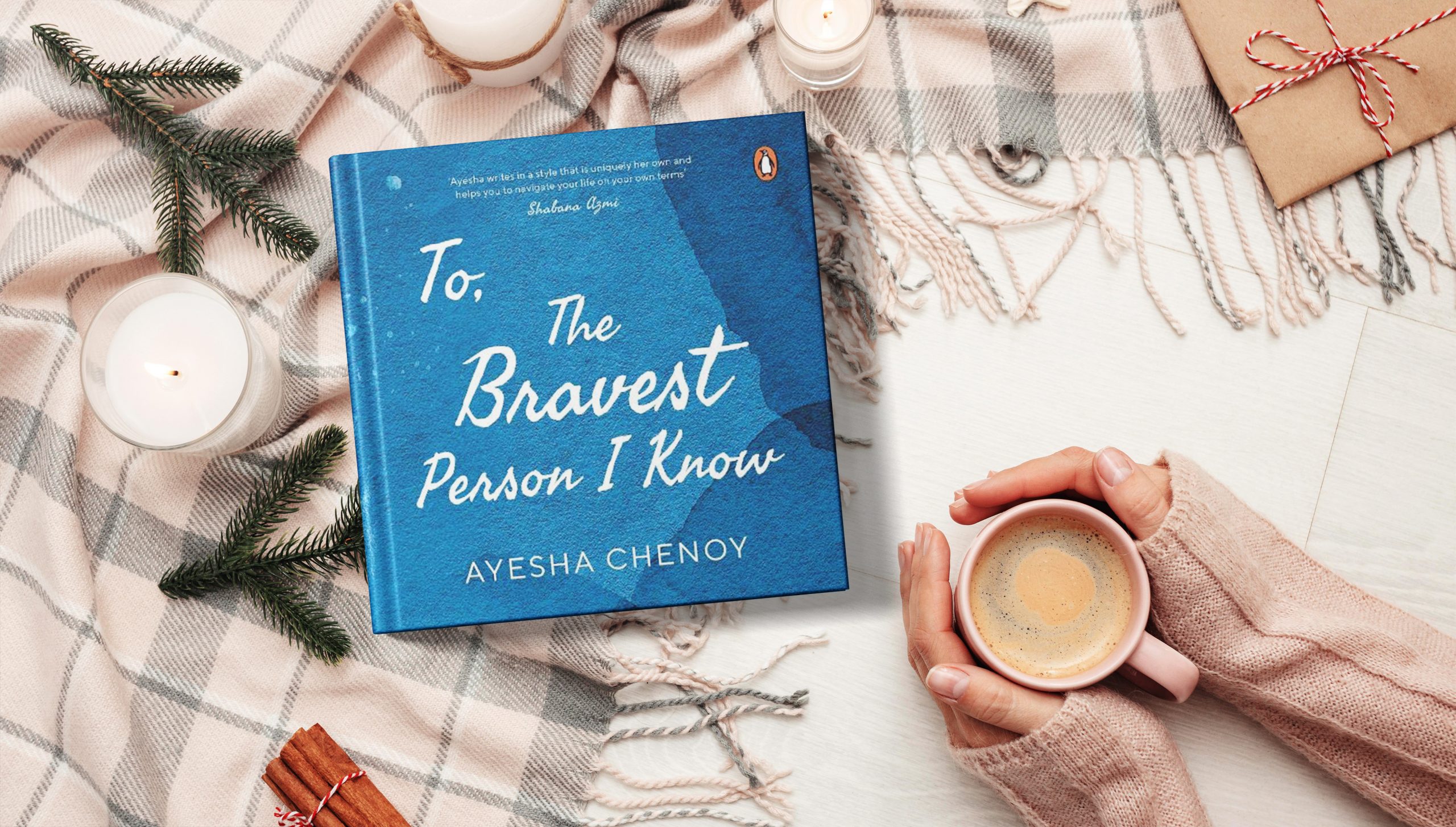 Book Review - To The Bravest Person I Know by Ayesha Chenoy