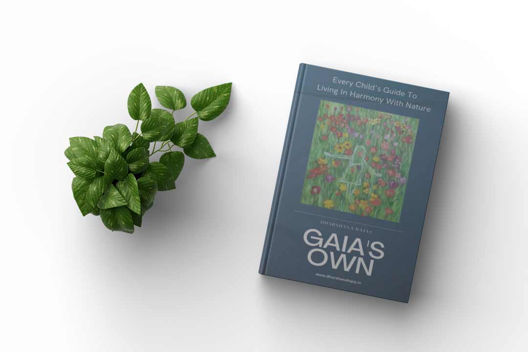 Book Review - Gaia's Own - Every Child's Guide To Living In Harmony With Nature by Dharshana Bajaj