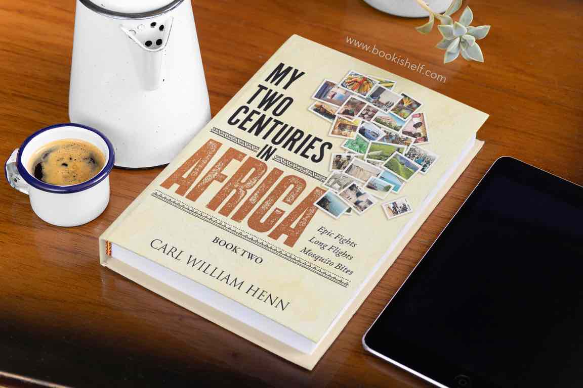 Book Review - My Two Centuries in Africa by Carl William Henn