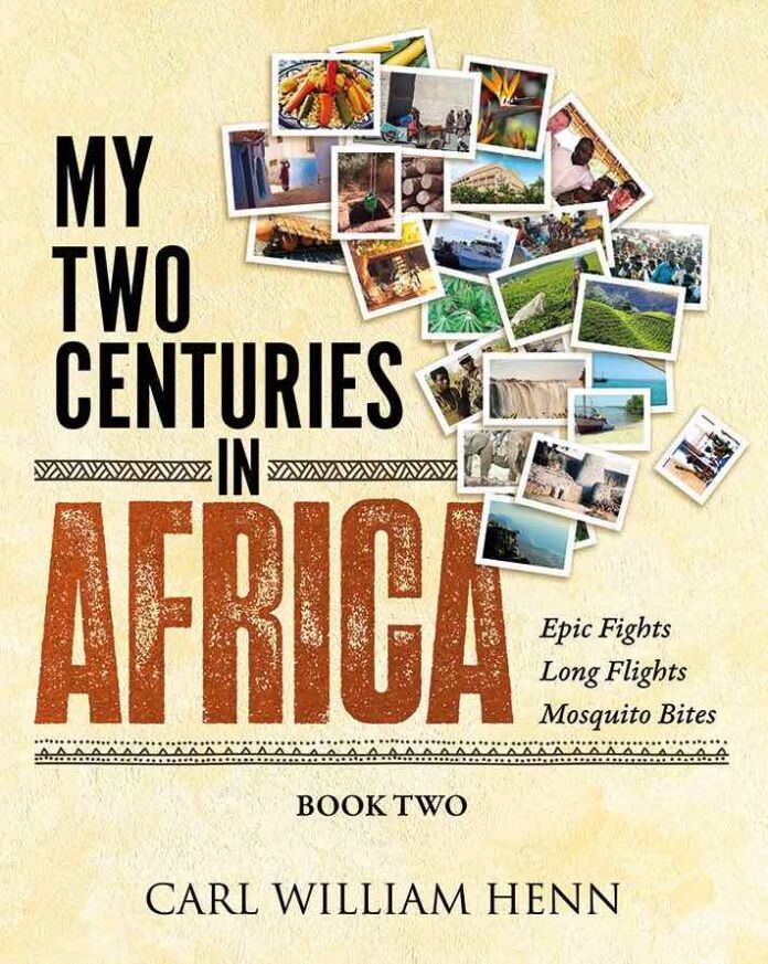 My Two Centuries in Africa by Carl William Henn