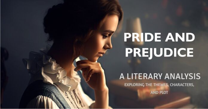 A Literary Analysis of Pride and Prejudice