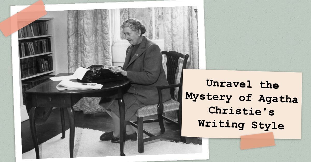 The Writing Style of Agatha Christie - The Queen of Mystery