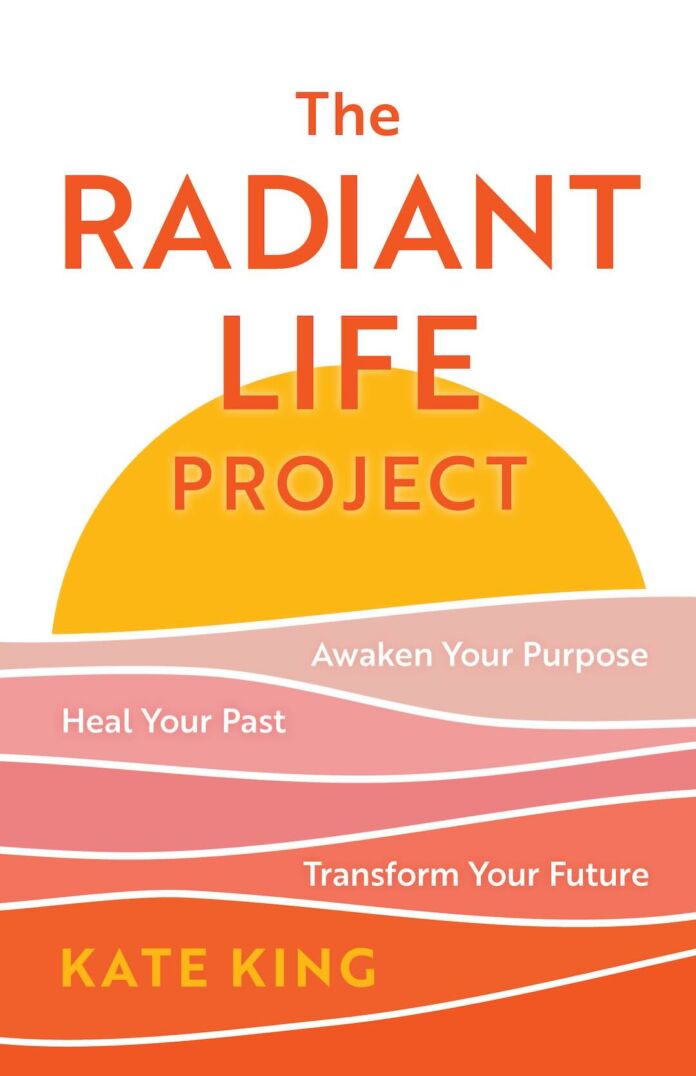 The Radiant Life Project by Kate King