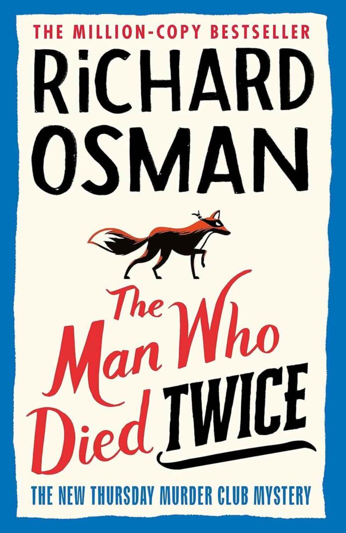 The Man Who Died Twice Richard Osman - Thursday Murder Club book series book #2