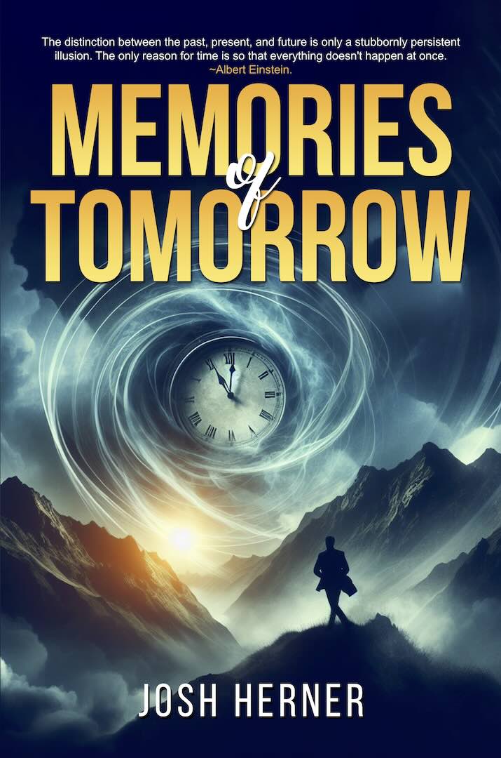 Memories of Tomorrow by Josh Herner